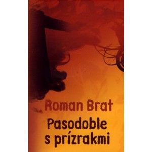 Roman Brat - Pasodoble s prízrakmi