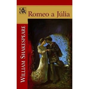 William Shakespeare - Romeo a Júlia