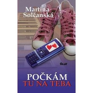 Martina Solčanská - Počkám tu na teba
