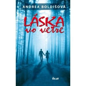 Andrea Boldišová - Láska vo vetre