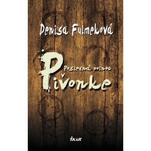 Denisa Fulmeková - Posledná polnoc v Pivonke