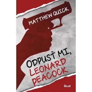 Matthew Quick - Odpusť mi, Leonard Peacock