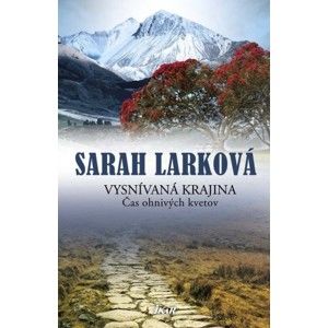 Sarah Larková - Vysnívaná krajina 1 - Čas ohnivých kvetov