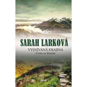 Sarah Larková - Vysnívaná krajina 2 - Cesta za šťastím