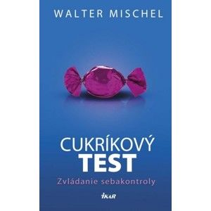 Walter Mischel - Cukríkový test