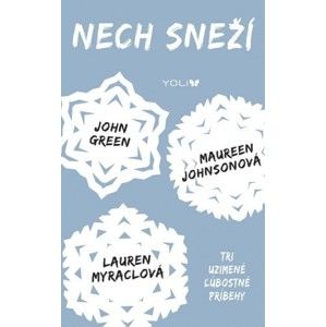 John Green, Maureen Johnson, Lauren Myracle - Nech sneží