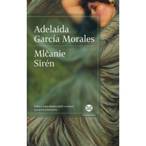 Adelaida García Morales - Mlčanie Sirén