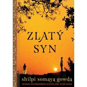 Shilpi Somaya Gowda - Zlatý syn