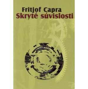 Fritjof Capra - Skryté súvislosti