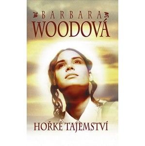 Barbara Wood - Hořké tajemství