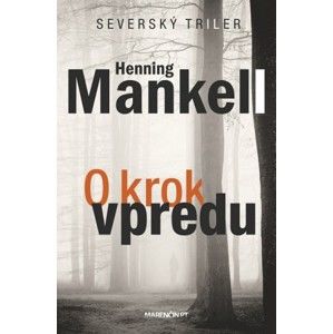 Henning Mankell - O krok vpredu