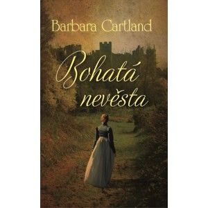 Barbara Cartland - Bohatá nevěsta
