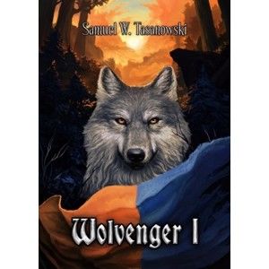 Samuel W. Tasanowski - Wolvenger I