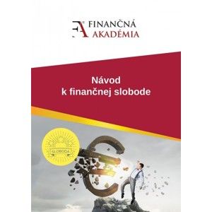 Finančná akadémia - Návod k finančnej slobode