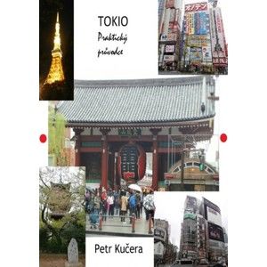Petr Kučera - Tokio - Praktický průvodce