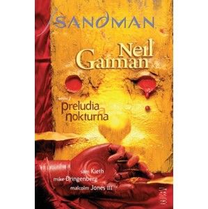 Neil Gaiman - Sandman 01 - Preludia a nokturna (dotlač)