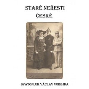 Svatopluk Václav Vobejda - Staré neřesti české