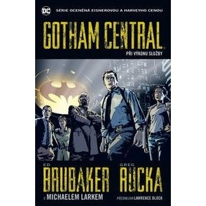 Brian Michael Bendis - Gotham Central 1: Při výkonu služby