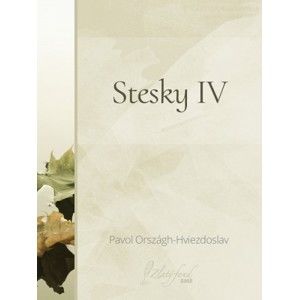Pavol Országh-Hviezdoslav - Stesky IV