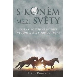 Linda Kohanov - S koněm mezi světy