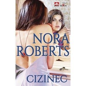 Nora Roberts - Cizinec