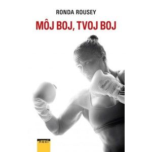 Ronda Rousey - Môj boj, tvoj boj
