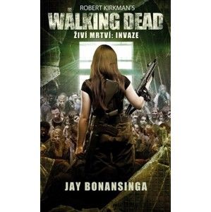 Jay Bonansinga - Walking Dead - Živí mrtví 6