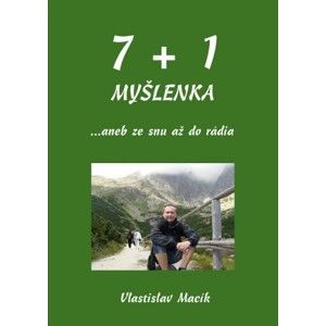 Vlastislav Macík - 7+1 myšlenka