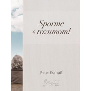Peter Kompiš - Sporme s rozumom