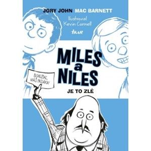 Jory John, Mac Barnett - Miles a Niles (2): Je to zlé