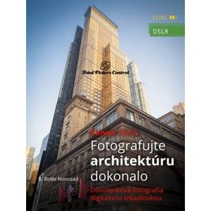 B. BoNo Novosad - Canon DSLR: Fotografujte architektúru dokonalo
