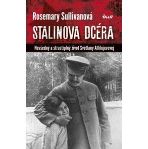 Rosemary Sullivan - Stalinova dcéra
