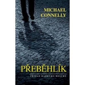 Michael Connelly - Přeběhlík