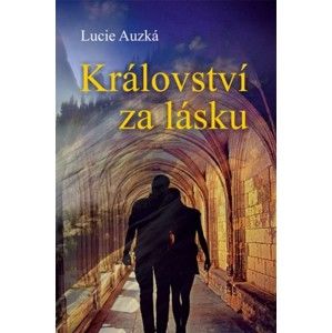 Lucie Auzká - Království za lásku