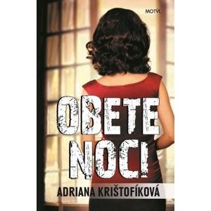 Adriana Krištofíková  - Obete noci