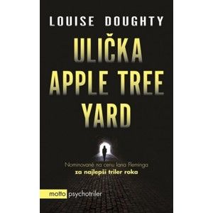 Louise Doughty - Ulička Apple Tree Yard