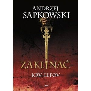 Andrzej Sapkowski - Zaklínač III.: Krv elfov