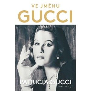 Patricia Gucci - Ve jménu Gucci