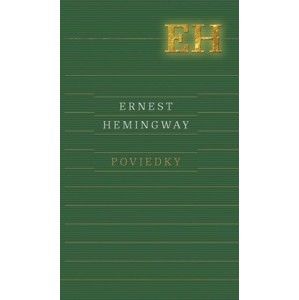 Ernest Hemingway - Poviedky