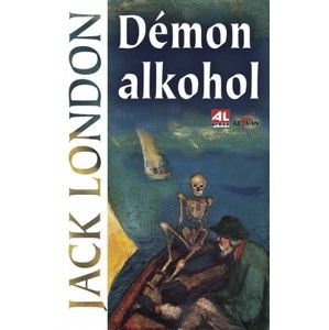 Jack London - Démon alkohol