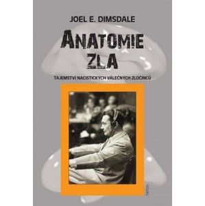 Joel E. Dimsdale - Anatomie zla
