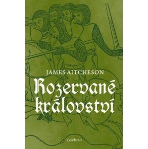 James Aitcheson - Rozervané království