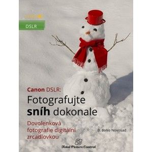 B. BoNo Novosad - Canon DSLR: Fotografujte sníh dokonale
