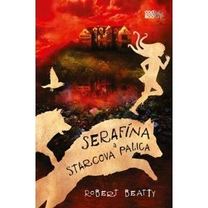 Robert Beatty - Serafína a starcova palica