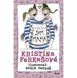 Kristína Farkašová - Stále som mama