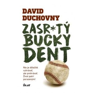 David Duchovny  - Zasrtý Bucky Dent
