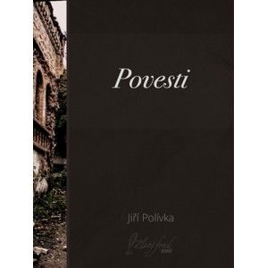 Jiří Polívka - Povesti