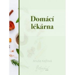 Anuše Kejřová - Domácí lékárna
