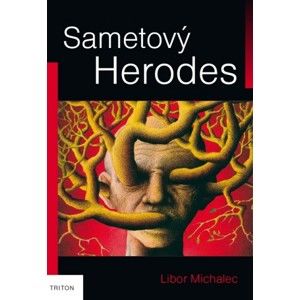 Libor Michalec - Sametový Herodes