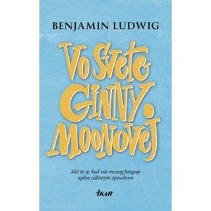 Benjamin Ludwig - Vo svete Ginny Moonovej